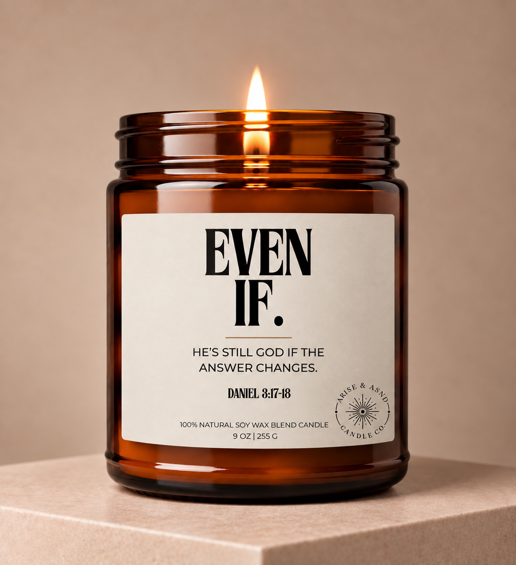 Even If Christian Scripture Candle, Daniel 3:17-18, 9 oz Amber Jar