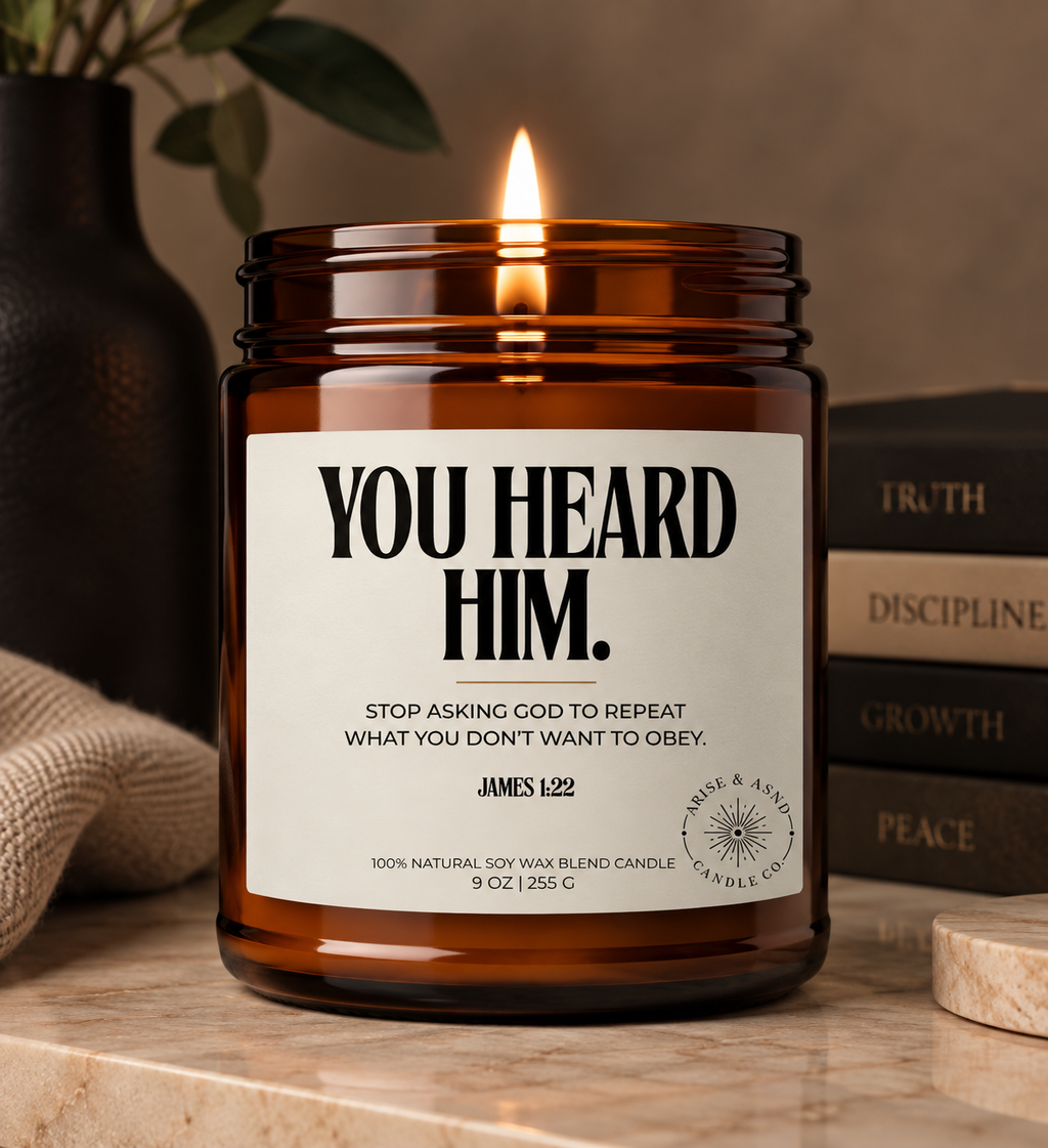 You Heard Him Christian Scripture Candle, James 1:22, 9 oz Amber Jar